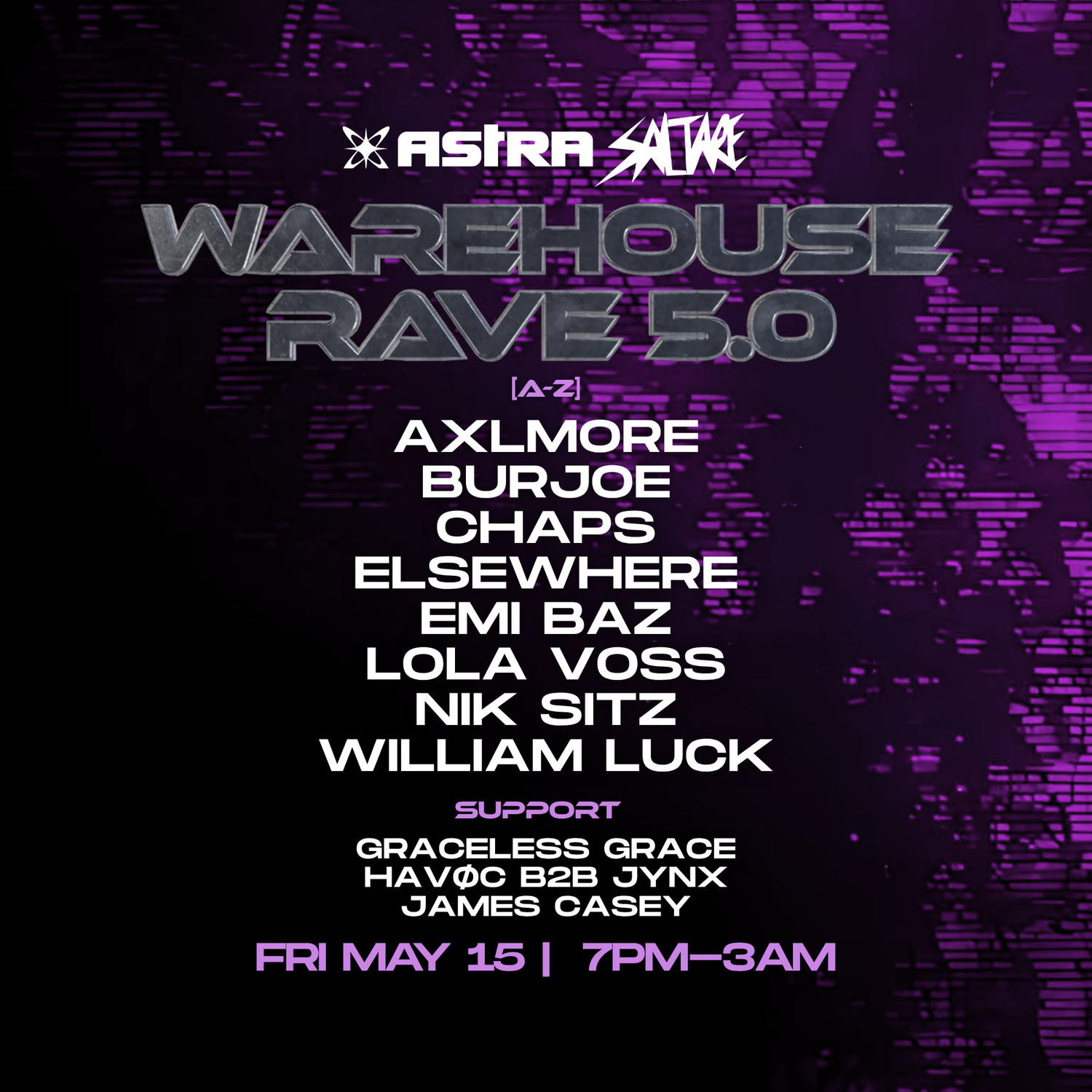 Astra & Saltare Pres. WAREHOUSE RAVE 5.0 → William Luck (FRA), Nik Sitz, Lola Voss + More